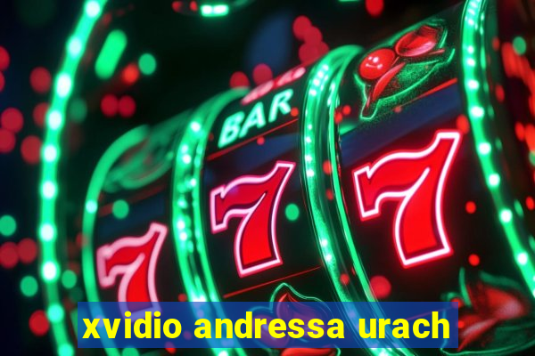 xvidio andressa urach